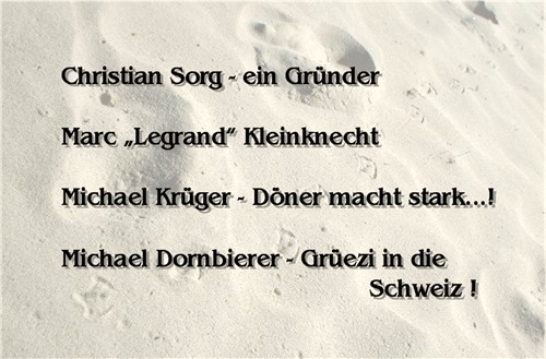 Die Ehrenvollidioten CHRISTIAN SORG, 
MARC KLEINKNECHT, MICHAEL KRUEGER und MICHAEL DORNBIERER